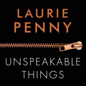Book Review: Unspeakable Things – Sex, Lies and Revolution Image